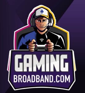 Gaming Broadband